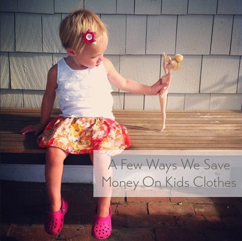 Some Ways We Save Money With Kid Clothes