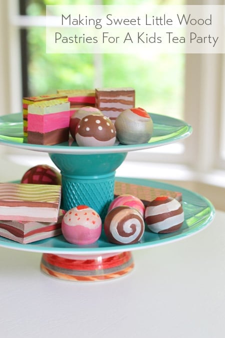 How To Make Wooden Play Pastries & Treats For A Kids Tea Party