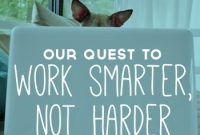 18 Proven Ways to Work Smarter, Not Harder
